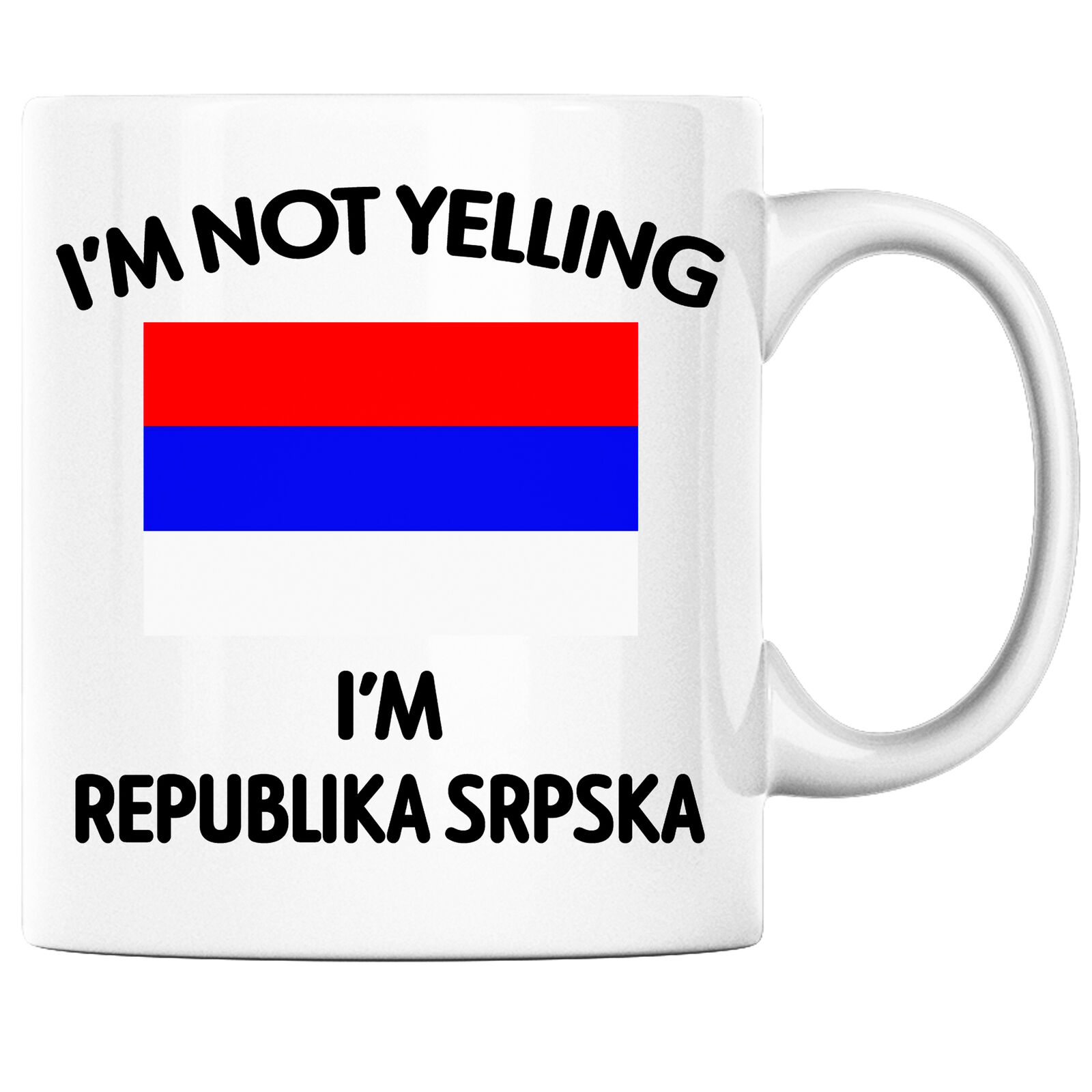 I'm Not Yelling I'm Republika Srpska Funny Coffee Mug Heritage Pride