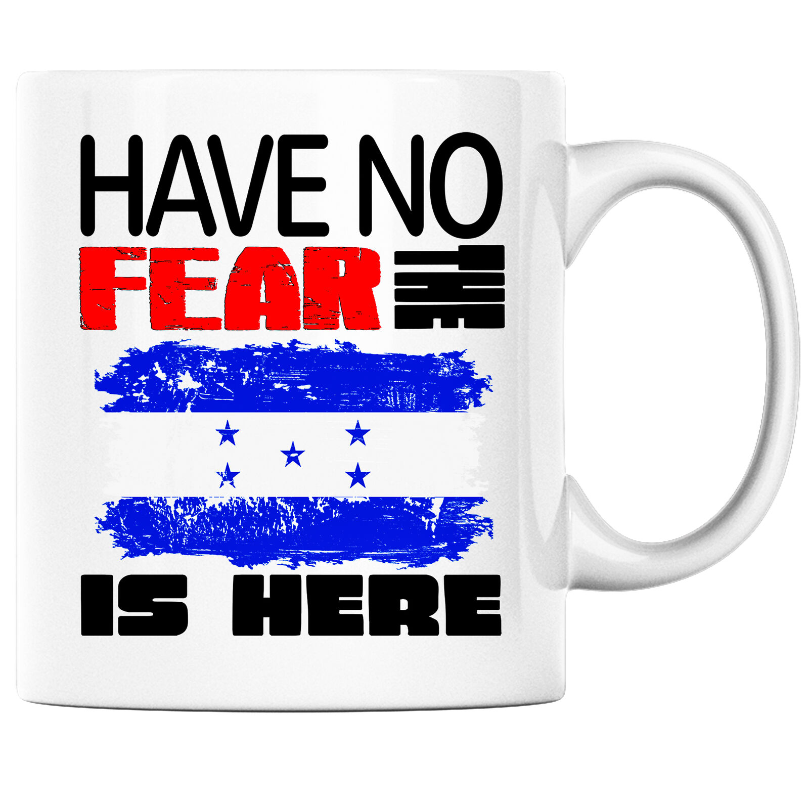 Have No Fear The Honduran Is Here Funny Coffee Mug Honduras Heritage Pride